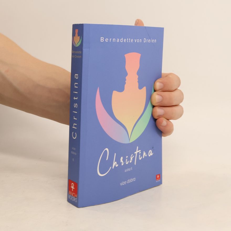 Bernadette von Dreien Christina, kniha II: Vize dobra