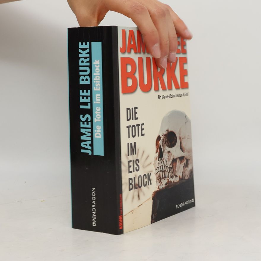 James Lee Burke Die Tote im Eisblock