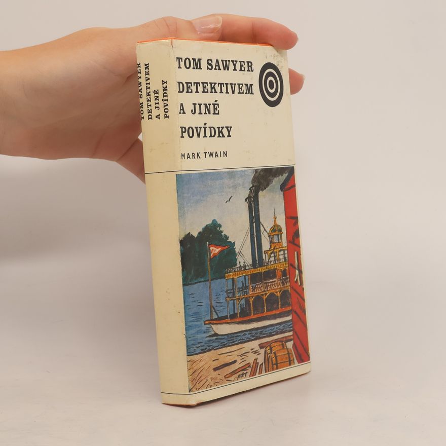 Mark Twain Tom Sawyer detektivem a jiné povídky