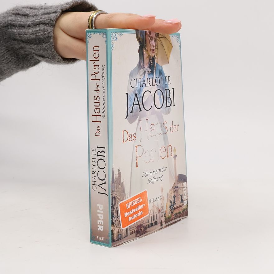 Charlotte Jacobi Das Haus der Perlen – Schimmern der Hoffnung