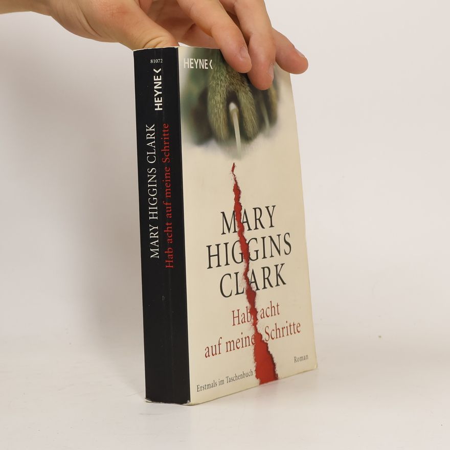 Mary Higginsová Clarková Hab acht auf meine Schritte