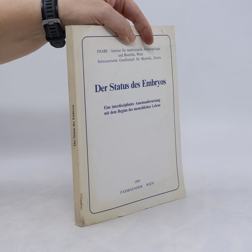 IMABE - Institut für medizinische Anthropologie und Bioethik, Wien Der Status des Embryos