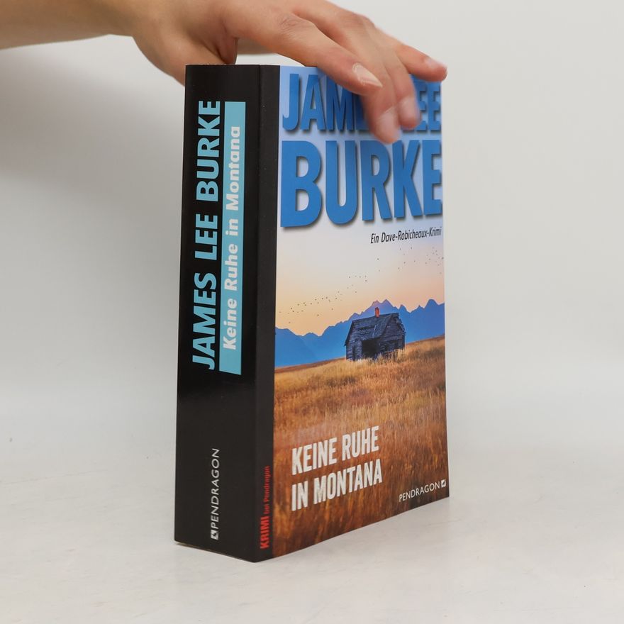 James Lee Burke Keine Ruhe in Montana