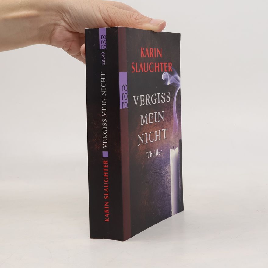 Karin Slaughter Vergiss mein Nicht