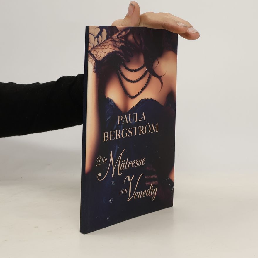 Paula Bergström Die Mätresse von Venedig