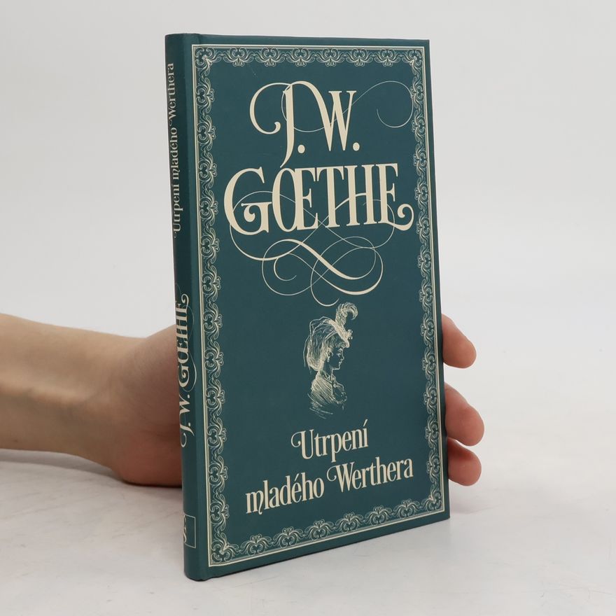 Johann Wolfgang von Goethe Utrpení mladého Werthera