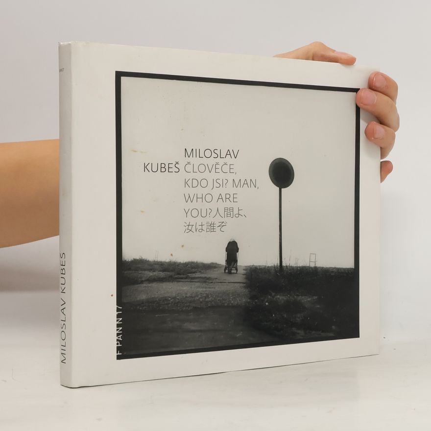 Miloslav Kubeš Člověček, kdo jsi?