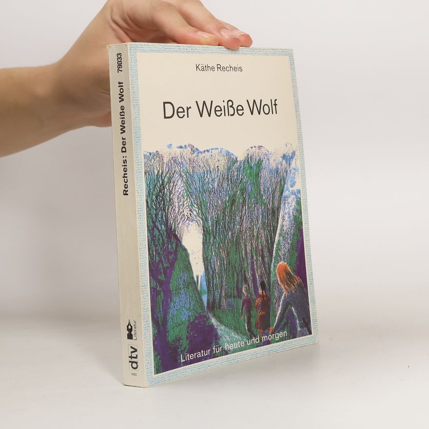 Käte Recheis Der Weiße Wolf