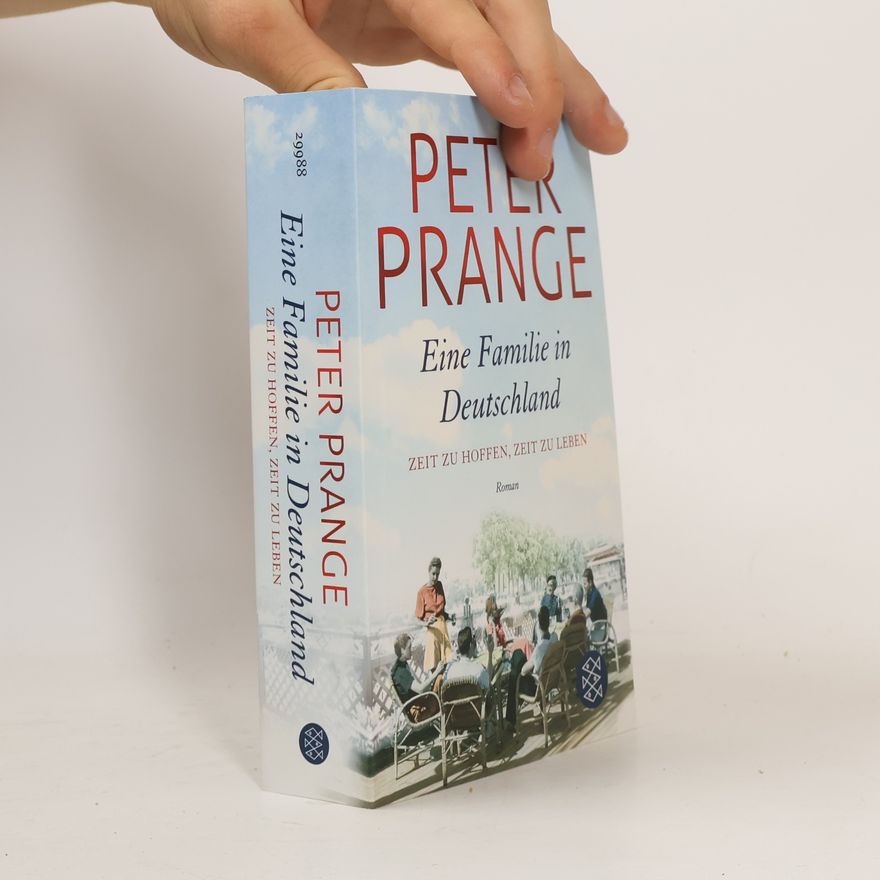 Peter Prange Zeit zu hoffen, Zeit zu leben