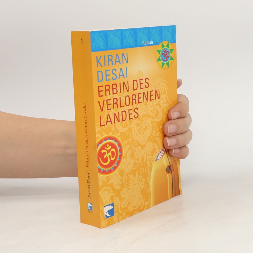 Kiran Desai Erbin des verlorenen Landes