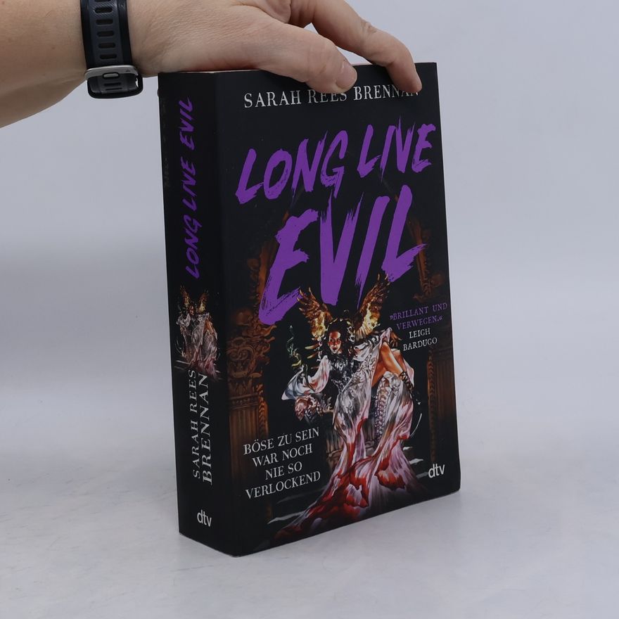 Sarah Rees Brennan Long Live Evil