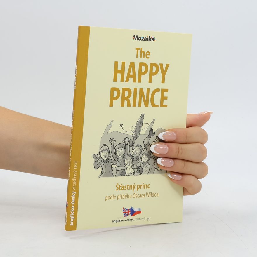 Oscar Wilde The happy prince = Šťastný princ