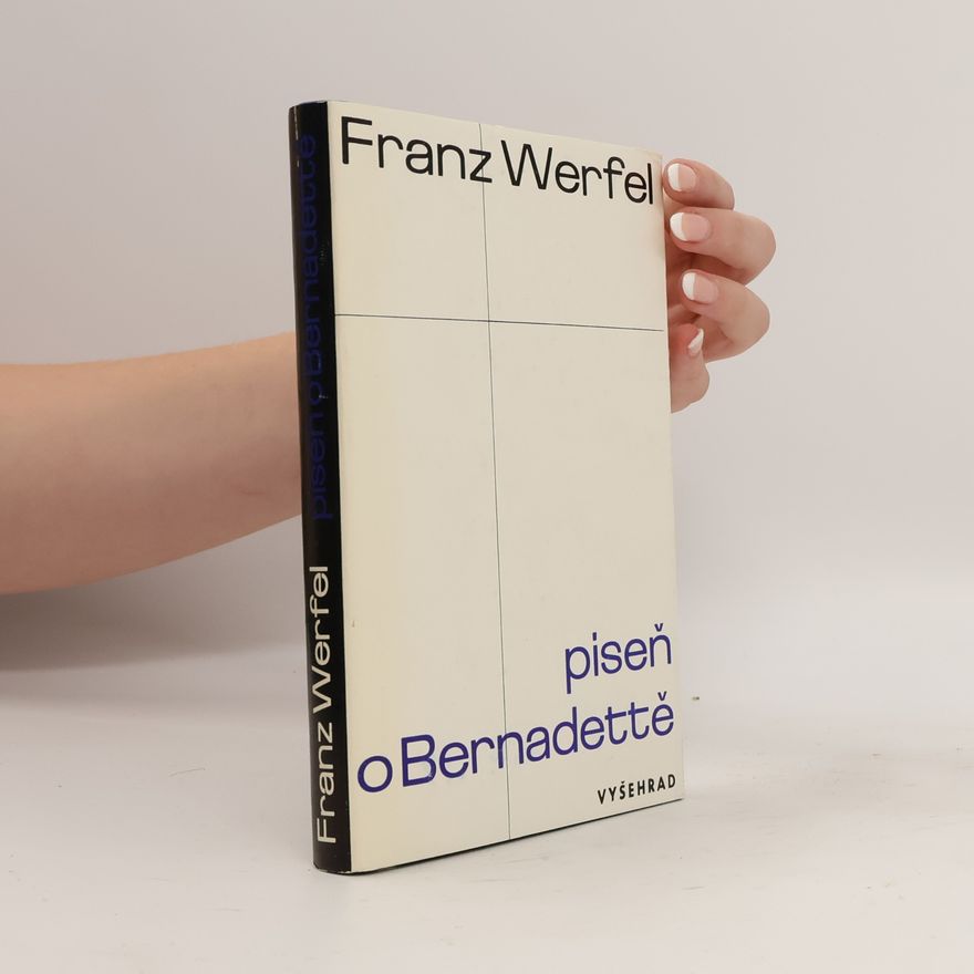 Franz Werfel Píseň o Bernadettě