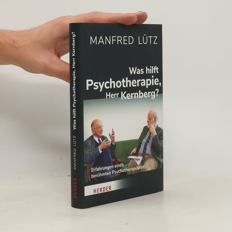 Manfred Lütz Was hilft Psychotherapie, Herr Kernberg?