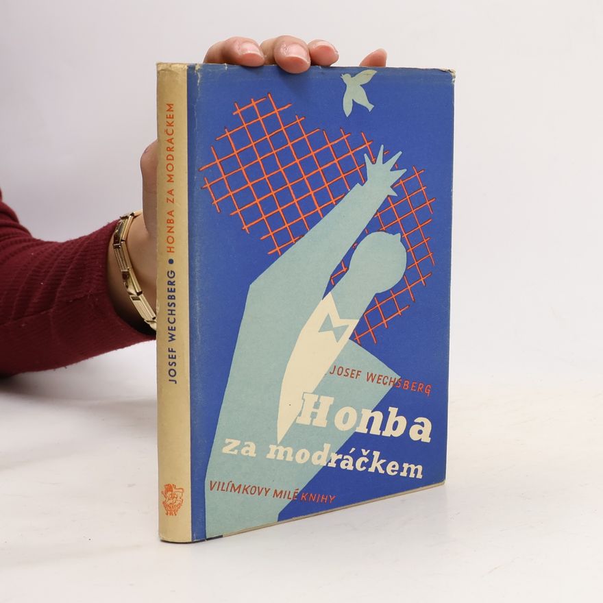 Joseph Wechsberg Honba za modráčkem