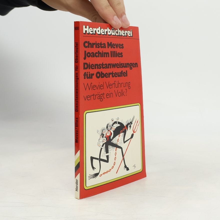 Christa Meves Dienstanweisungen für Oberteufel