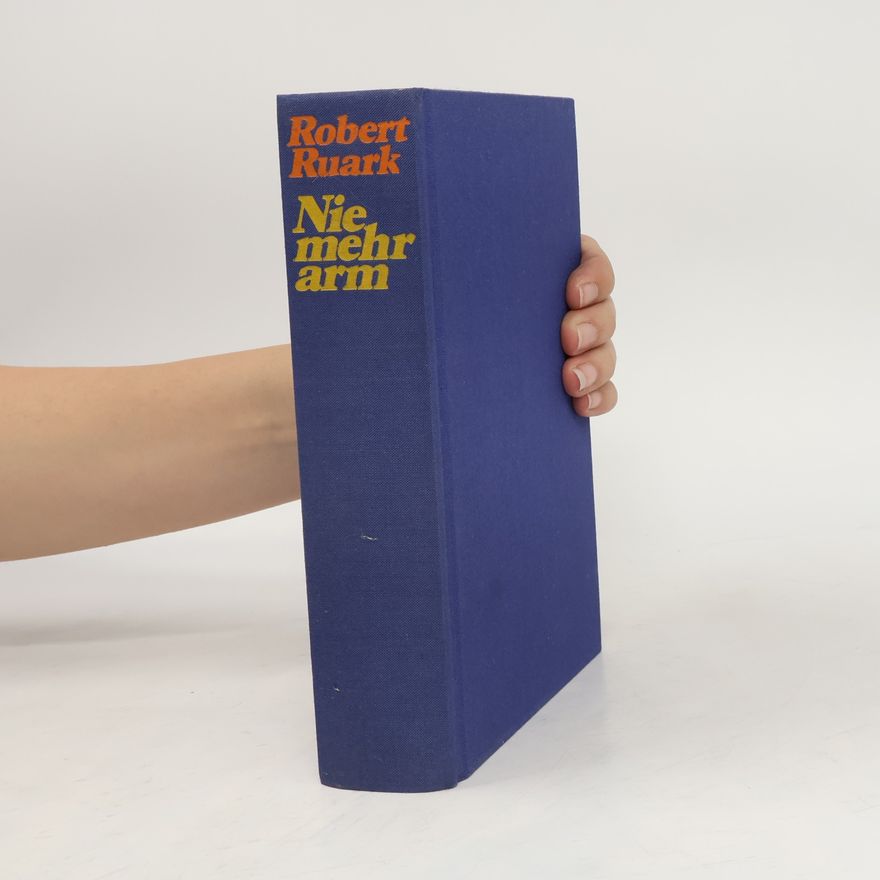 Robert Ruark Nie mehr arm