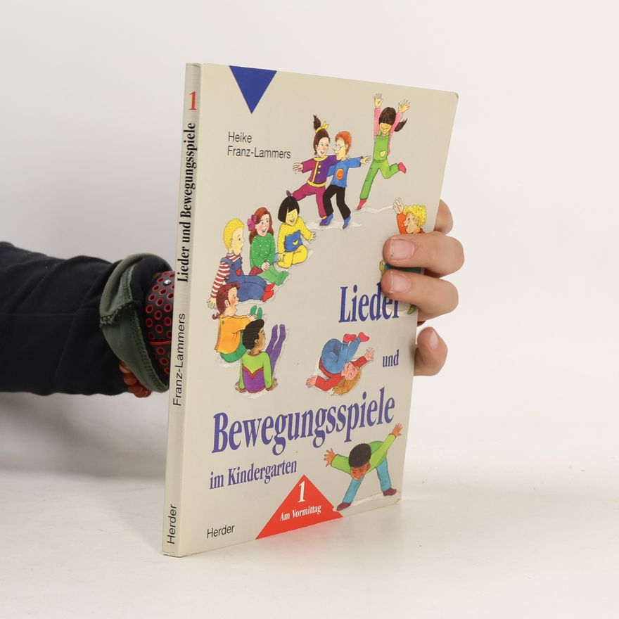 Heike Franz-Lammers Lieder und Bewegungsspiele im Kindergarten