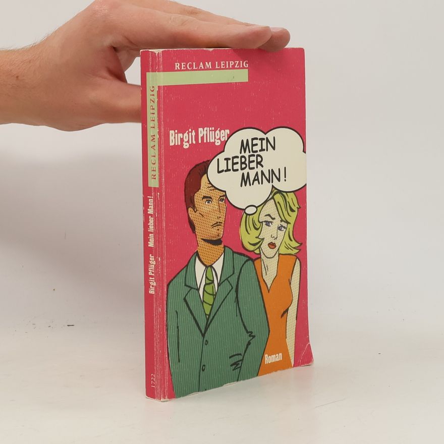 Birgit Pflüger Mein lieber Mann!