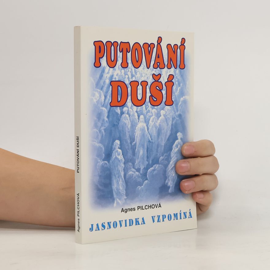 Agnes Pilch Putování duší