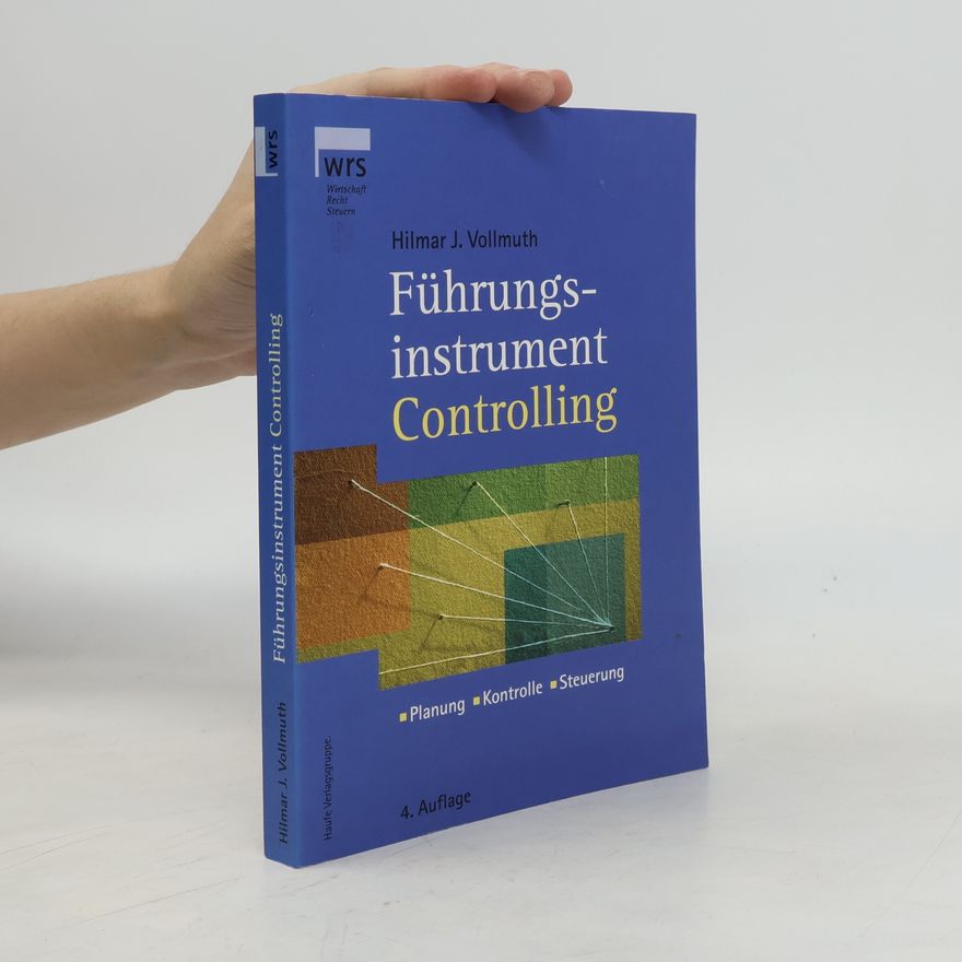 Hilmar J. Vollmuth Führungsinstrument Controlling