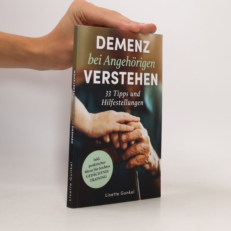 Julia Lisette Gunkel Demenz bei Angehörigen verstehen