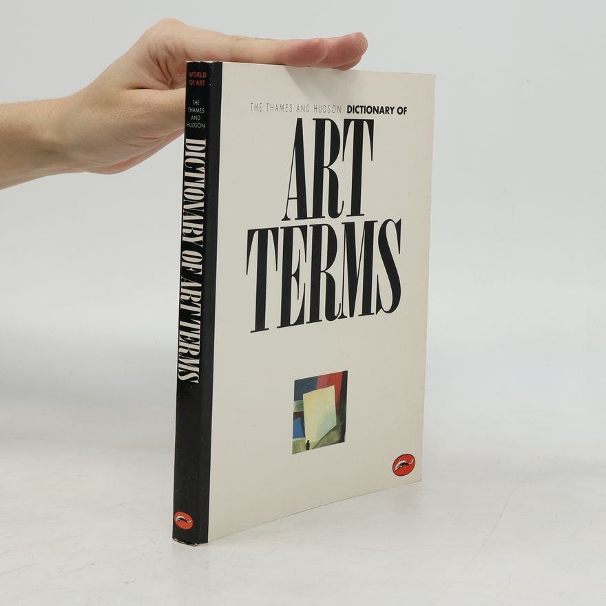 John Edward McKenzie Lucie-Smith The Thames and Hudson Dictionary of Art Terms