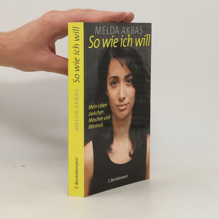Melda Akbas So wie ich will