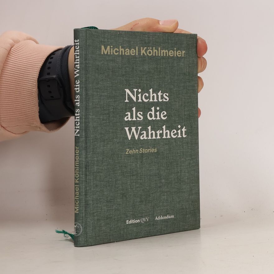 Michael Köhlmeier Nichts als die Wahrheit