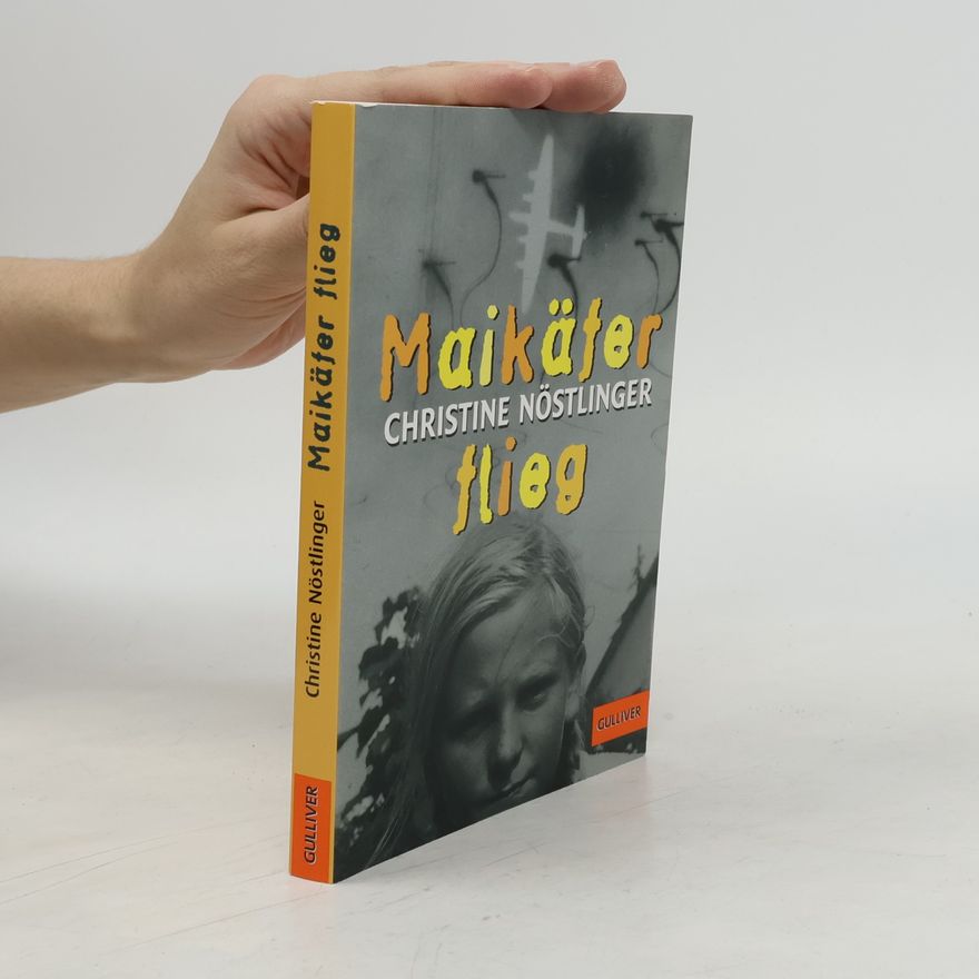 Christine Nöstlinger Maikäfer, flieg!