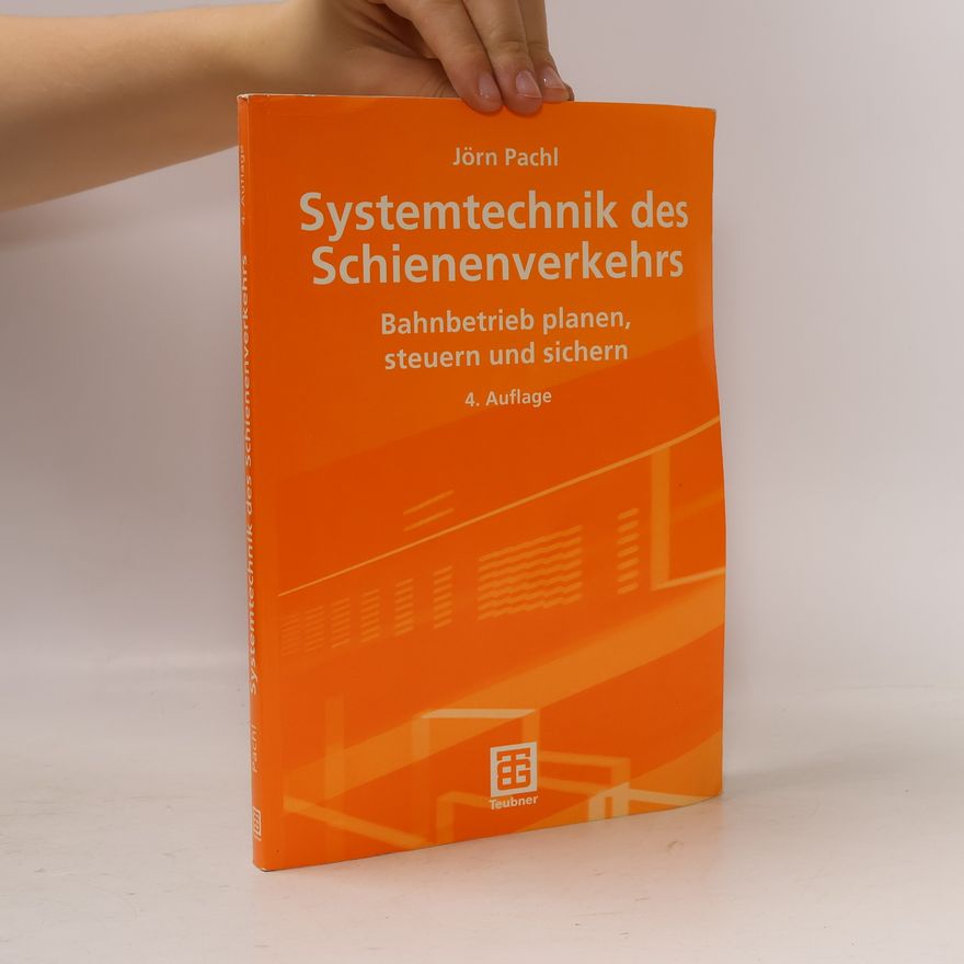Jörn Pachl Systemtechnik des Schienenverkehrs