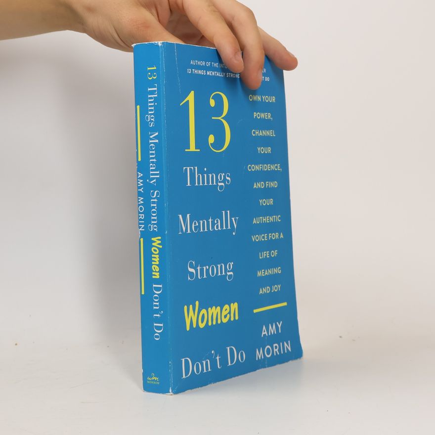 Amy Morin 13 Things Mentally Strong Women Don't Do