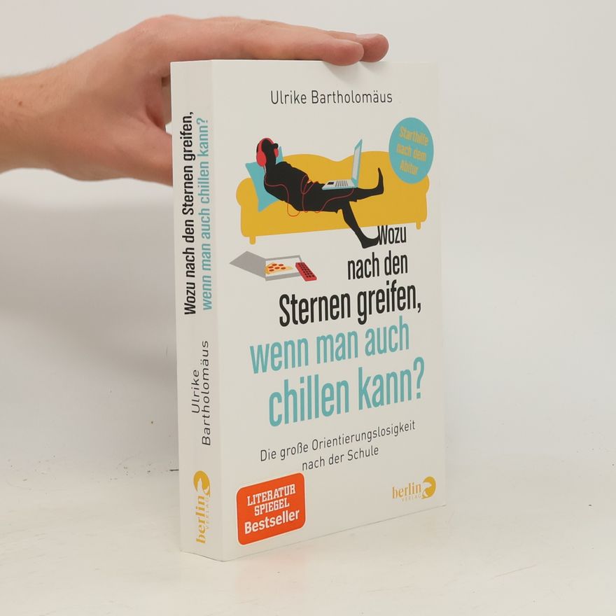 Ulrike Bartholomäus Wozu nach den Sternen greifen, wenn man auch chillen kann?