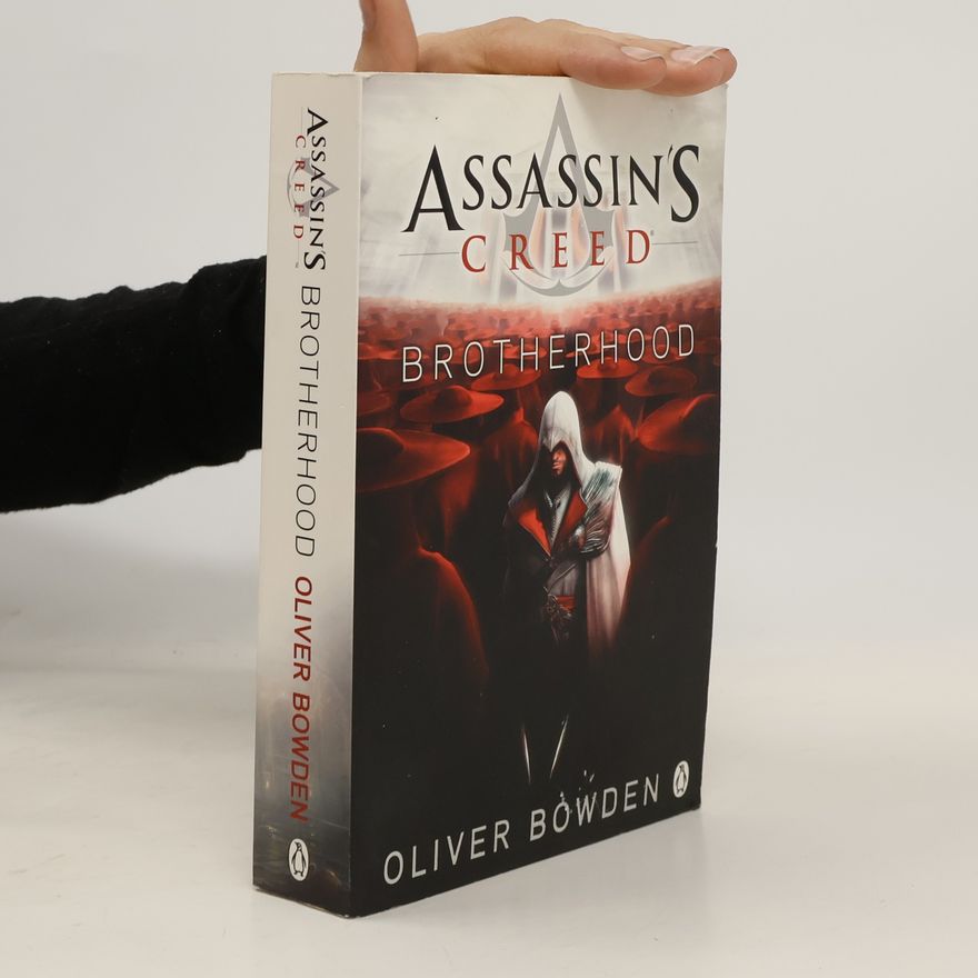Oliver Bowden Assassin's Creed. Brotherhood