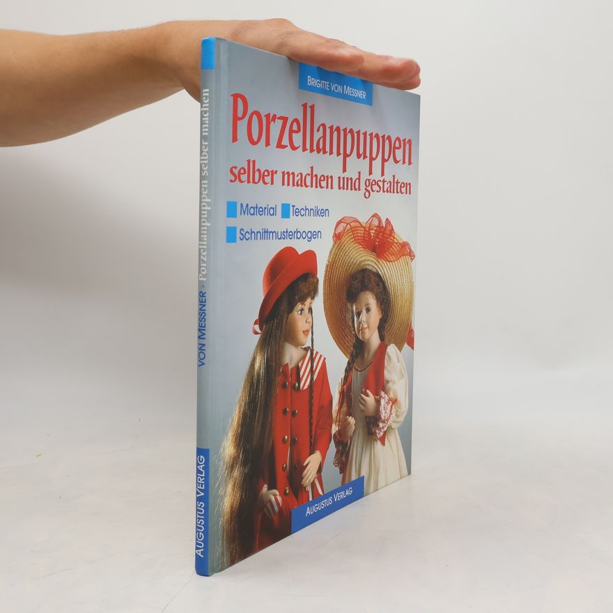 Brigitte von Messner Porzellanpuppen selber machen und gestalten