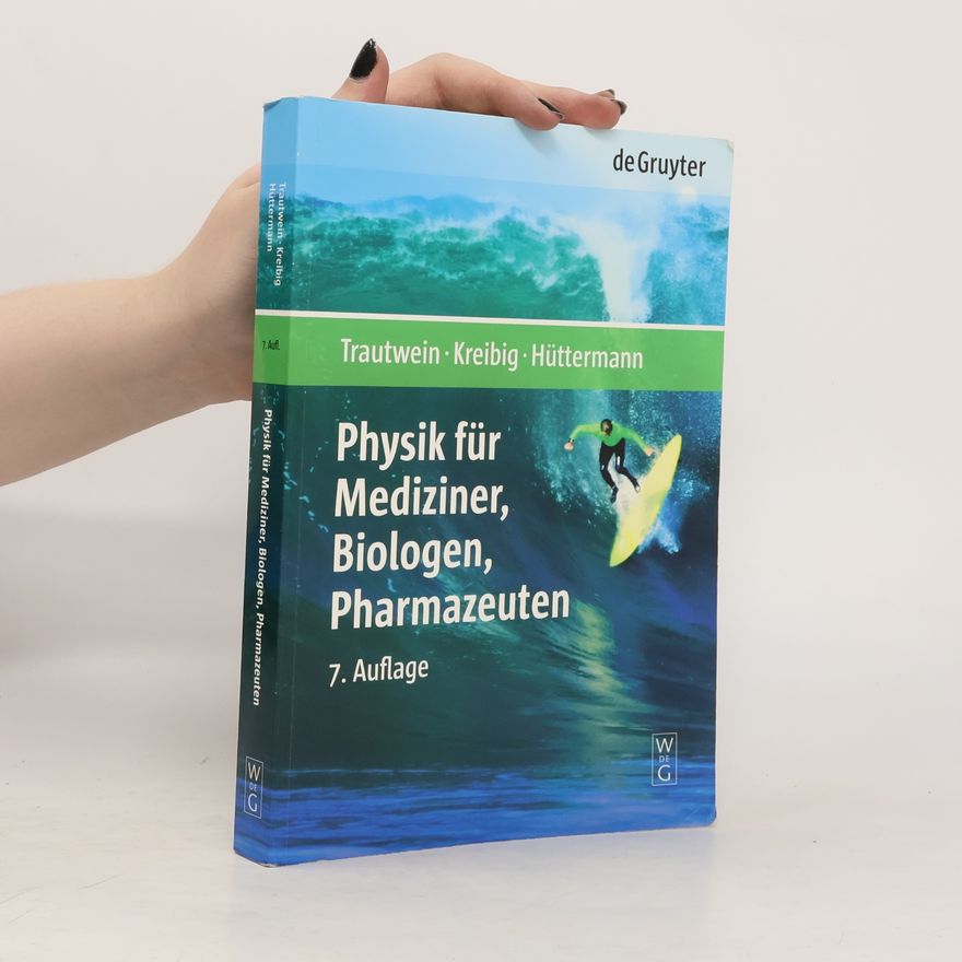 Alfred Trautwein Physik für Mediziner, Biologen, Pharmazeuten