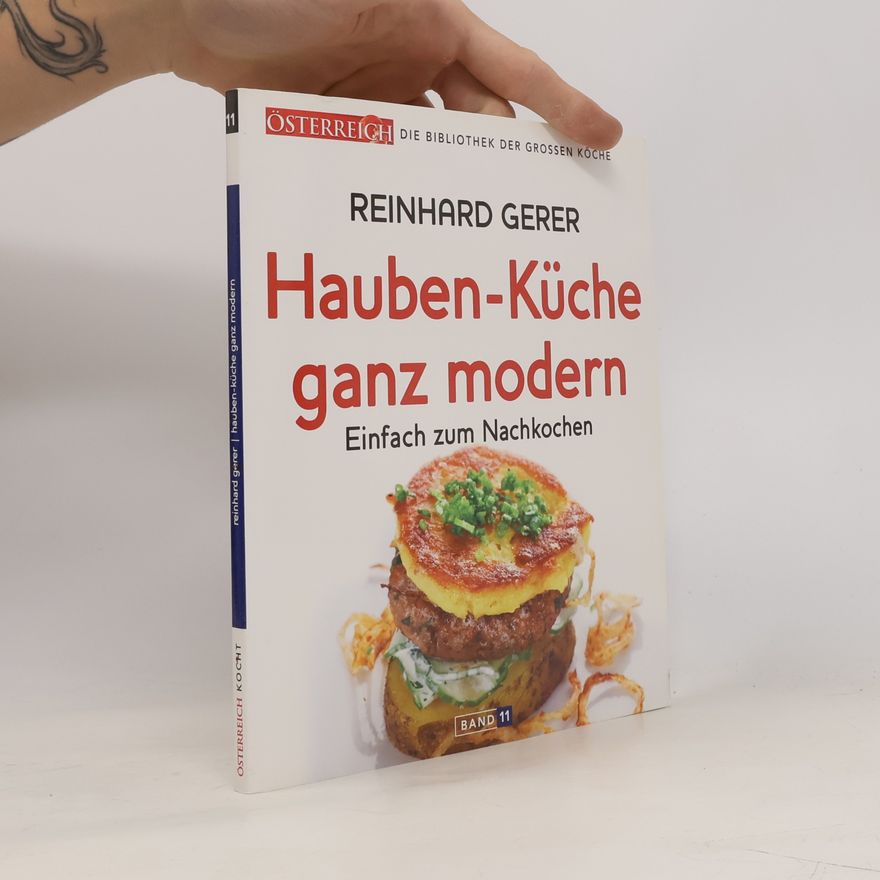 Reinhard Gerer Die Bibliothek Der Grossen Köch 11. Hauben-Küche ganz modern