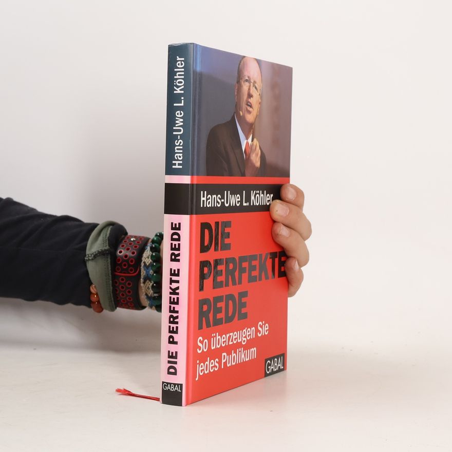 Hans-Uwe L. Köhler Die perfekte Rede