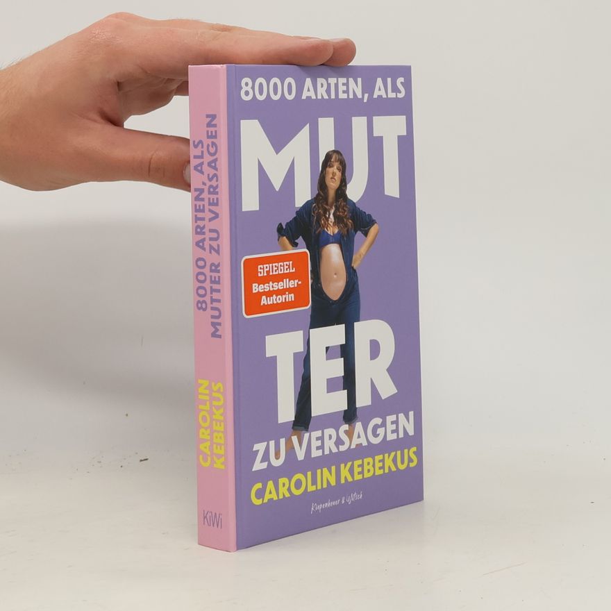 Carolin Kebekus 8000 Arten, als Mutter zu versagen