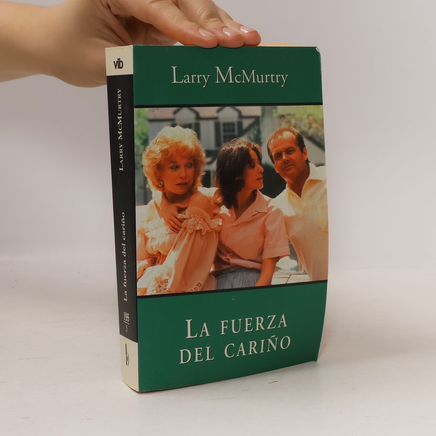 Larry McMurtry La fuerza del cariño