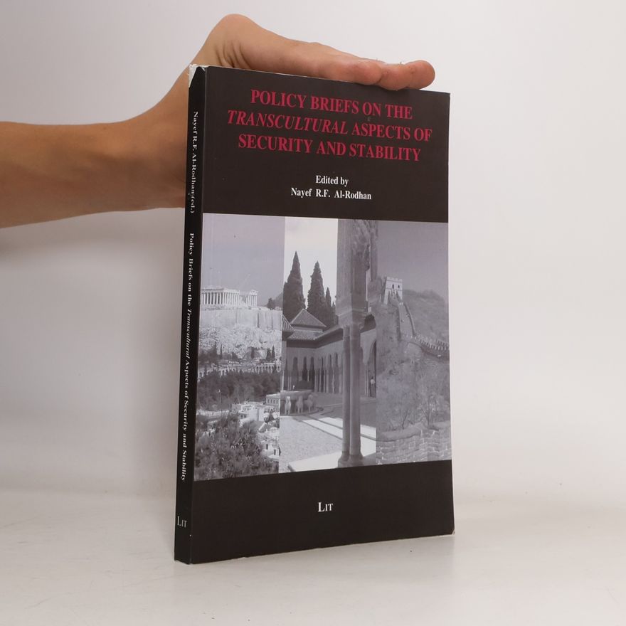 Nayef R. F. al- Rodhan Policy Briefs on the Transcultural Aspects of Security and Stability