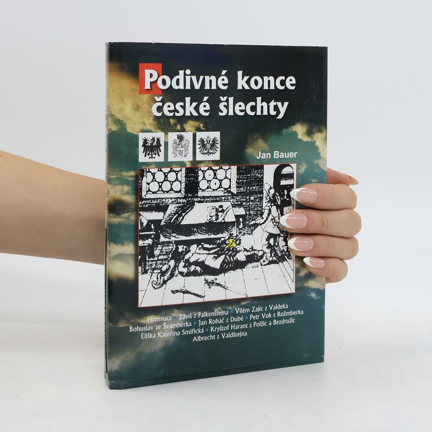Jan Bauer Podivné konce české šlechty