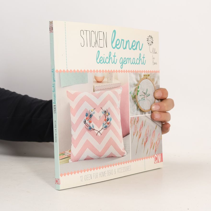Hélenè LeBerre Sticken lernen leicht gemacht
