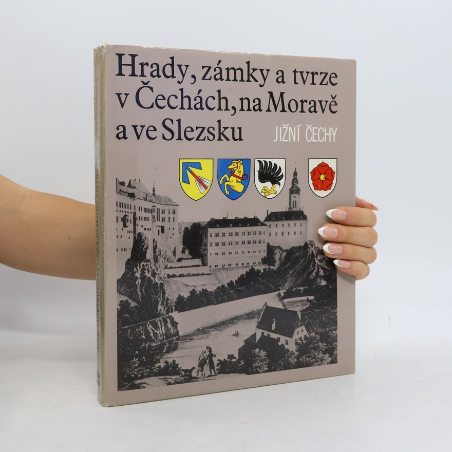 Ludvík Kopačka Hrady, zámky a tvrze v Čechách, na Moravě a ve Slezsku V. Jižní Čechy