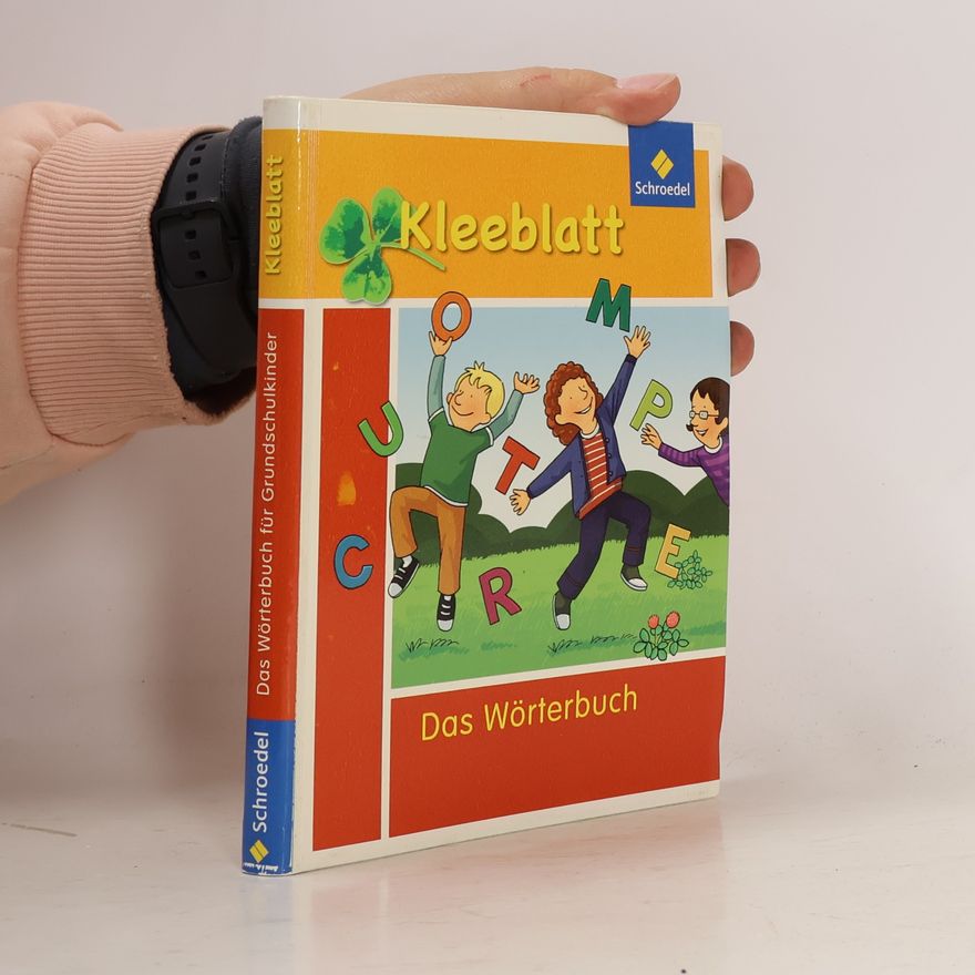 AA.VV. Kleeblatt: Das Wörterbuch für Grundschulkinder: Ausgabe 2010: Das Wörterbuch für Grundschulkinder - Ausgabe 2010 / Das Wörterbuch für Grundschulkinder: Ausgabe 2010