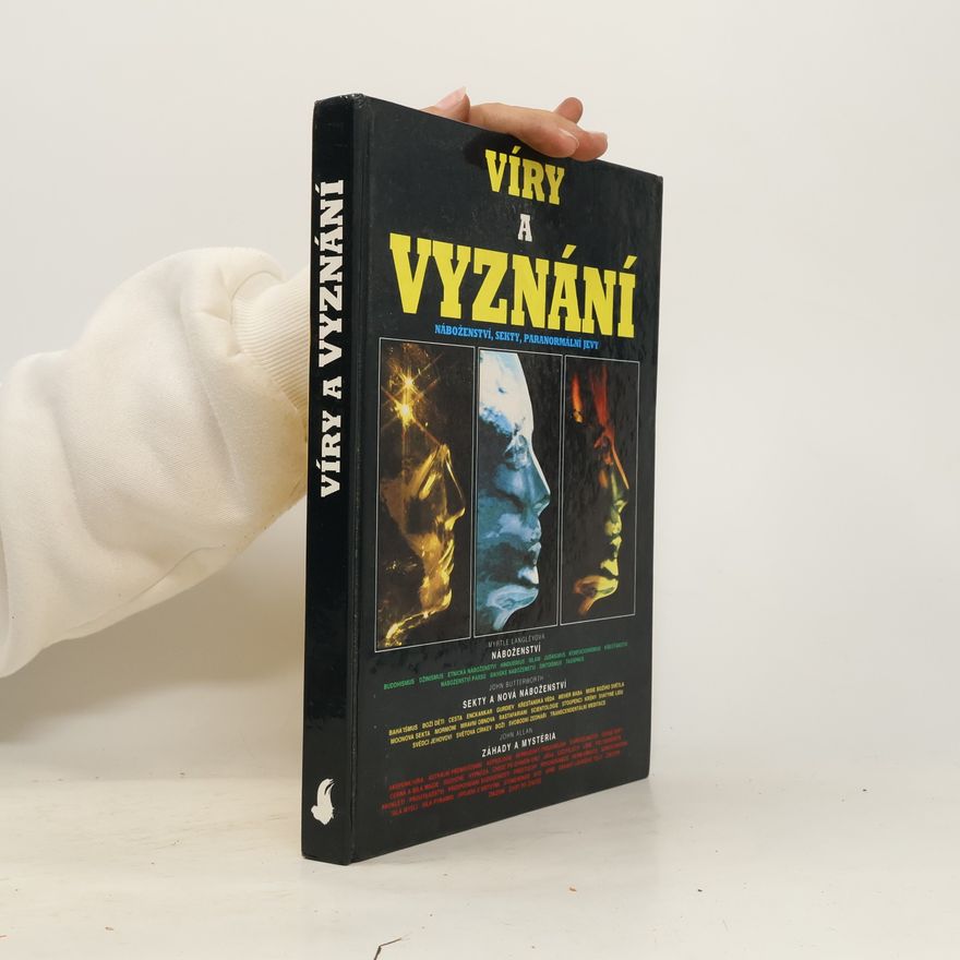 John F. Butterworth Víry a vyznání : náboženství, sekty, paranormální jevy