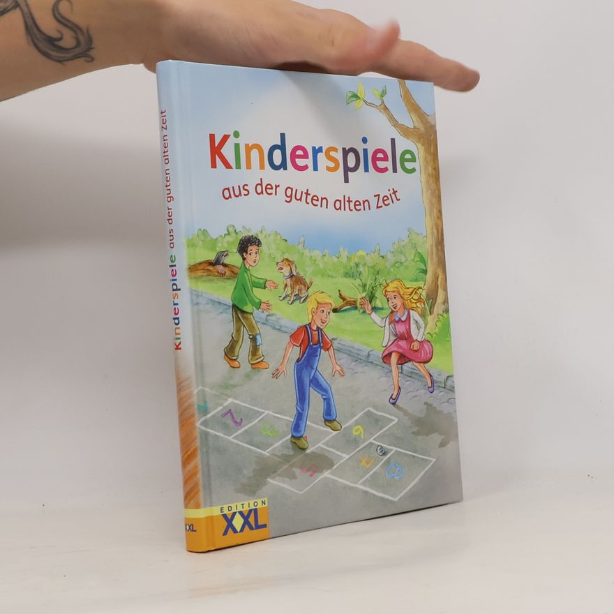 Autorenkollektiv Kinderspiele aus der guten alten Zeit