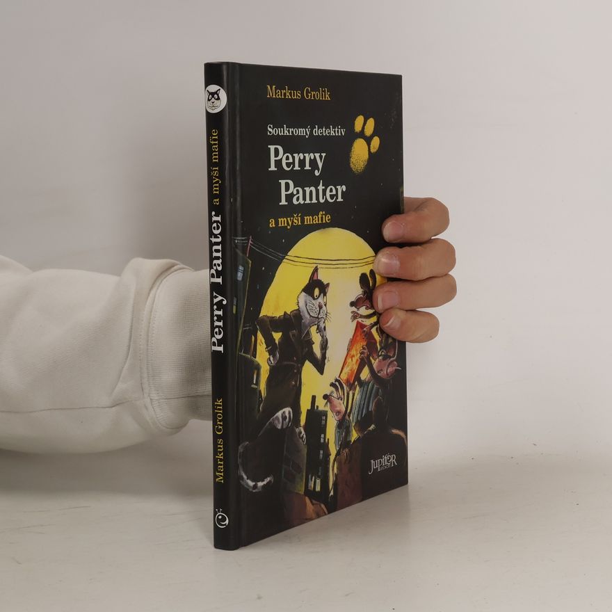 Markus Grolik Soukromý detektiv Perry Panter a myší mafie