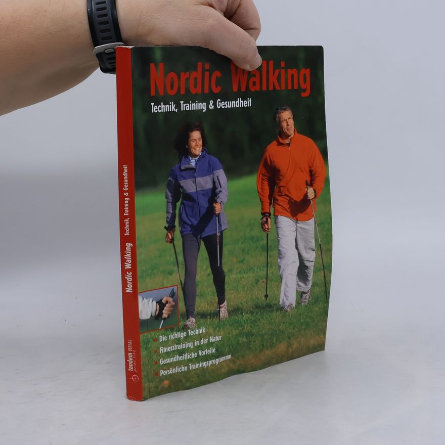 Josef Marquard Nordic Walking. Technik, Training & Gesundheit