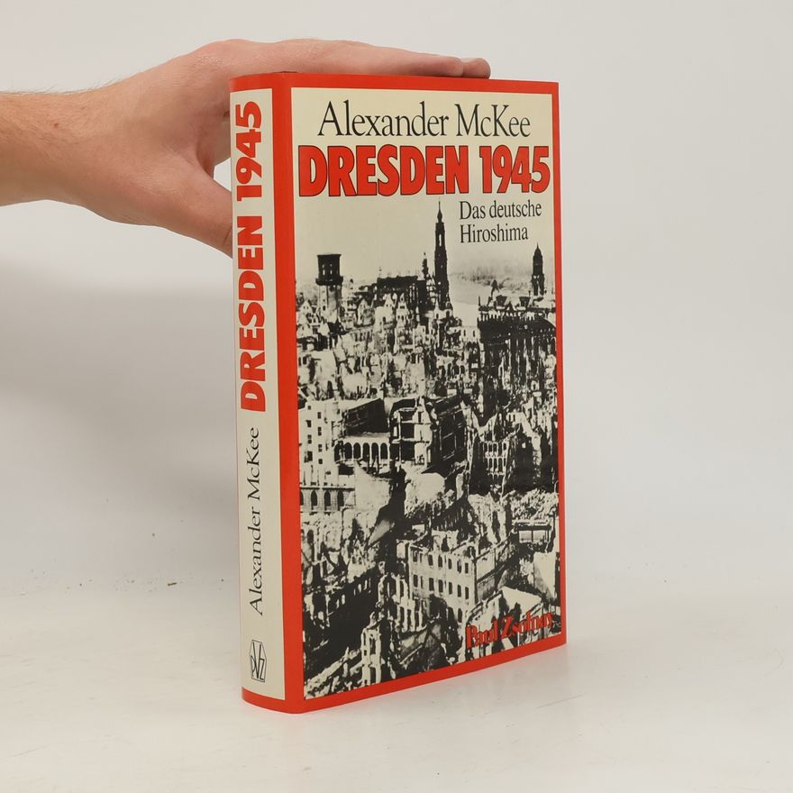 Alexander McKee Dresden 1945